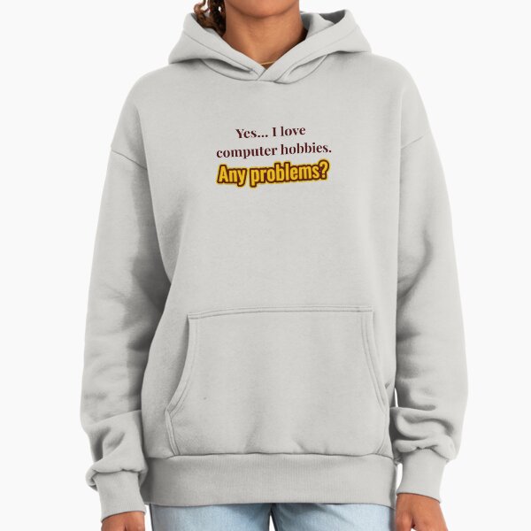 I love Computer Hobbies Hoodie