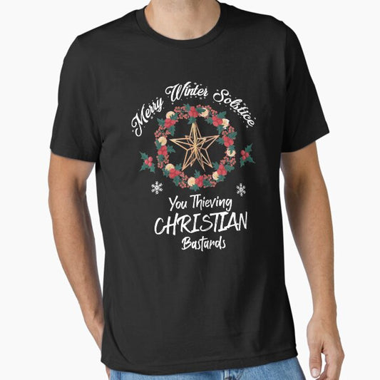Merry Winter Solstice You Thieving Christian Saying T-Shirt