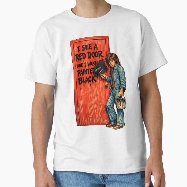 Paint It Black Rolling Stones Parody – Sad Man Painting Red Door - Pop Art Design T-Shirt