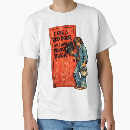 Paint It Black Rolling Stones Parody – Sad Man Painting Red Door - Pop Art Design T-Shirt