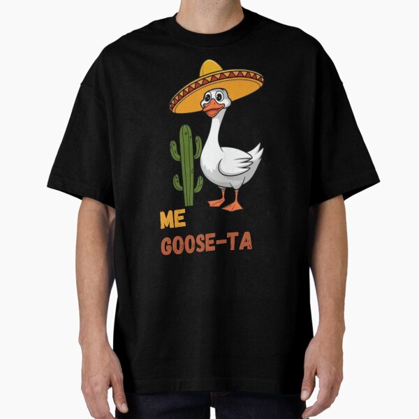 Me Goose Ta Mexican Funny Spanish Goose Pun T-Shirt