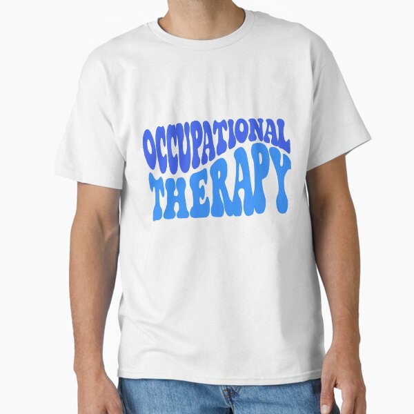 Occupational therapy T-Shirt