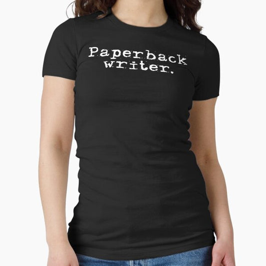 Paperback Writer T Shirt Fitted T-Shirt