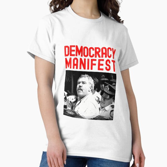 Gentlemens This Is Democracys Manifest Memerocks T-Shirt