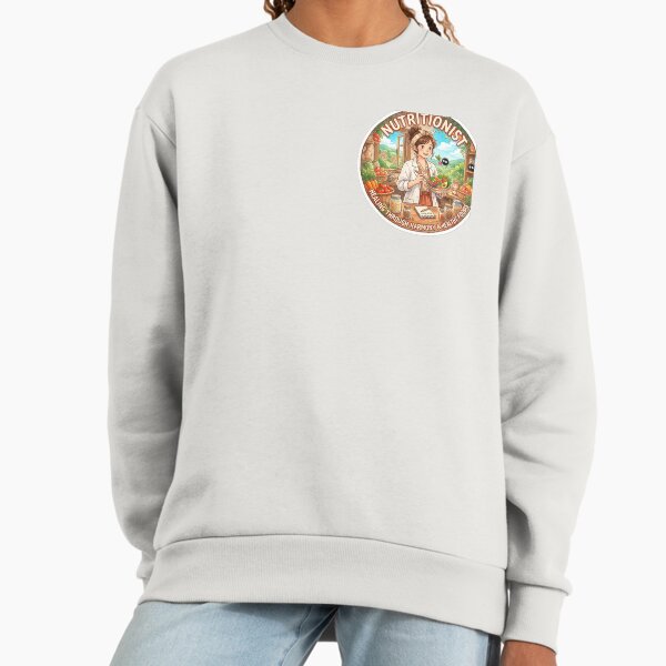 Nutritionist my Occupation and I like Sweatshirt