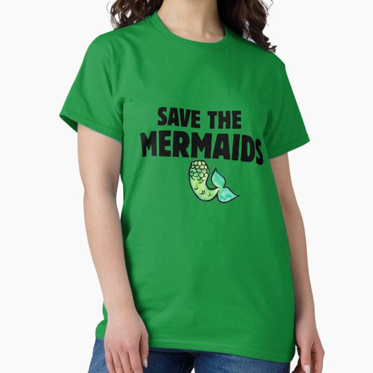 Save the mermaids T-Shirt