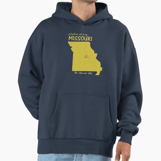 Just Put Me Out of My Missouri Hoodie