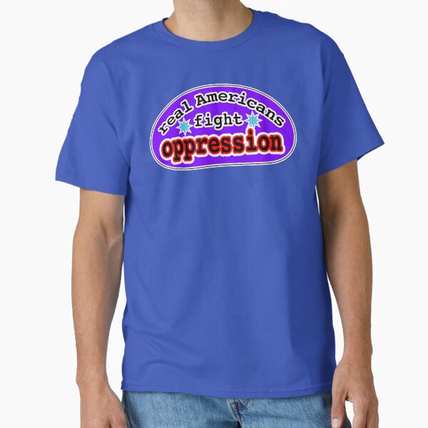 Real Americans fight oppression, violet background T-Shirt