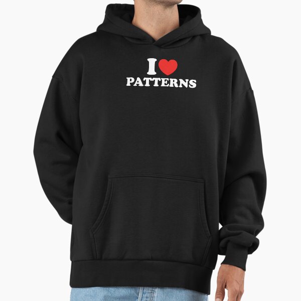 I Love Patterns Hoodie