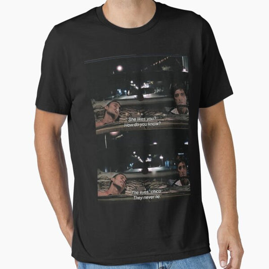 The Eyes, Chico. They never lie. T-Shirt