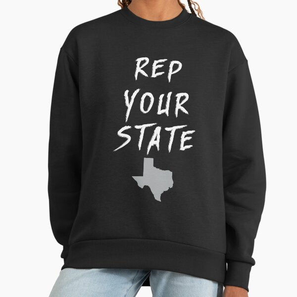 REP YOUR STATE TEXAS Sweatshirt