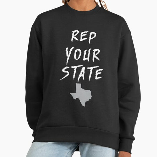 REP YOUR STATE TEXAS Sweatshirt