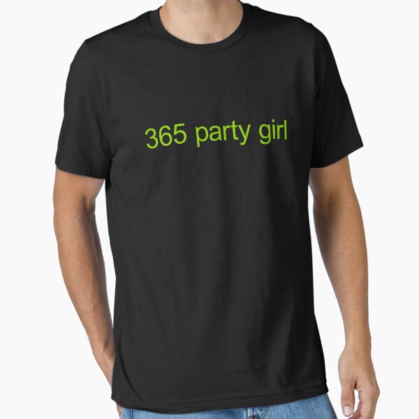 365 party girl (brat) T-Shirt