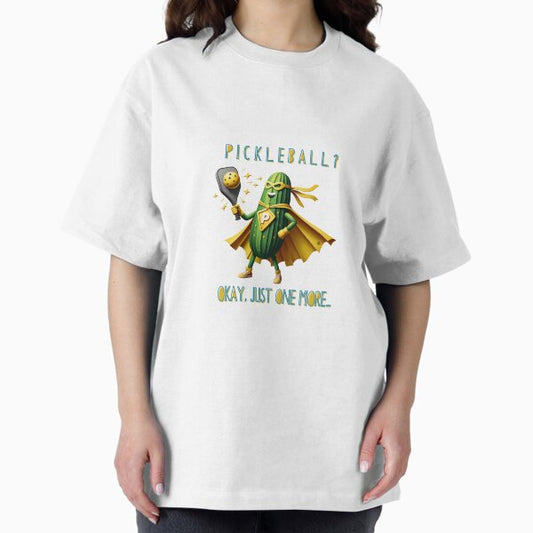 Pickleball? Okay, just one more... T-Shirt