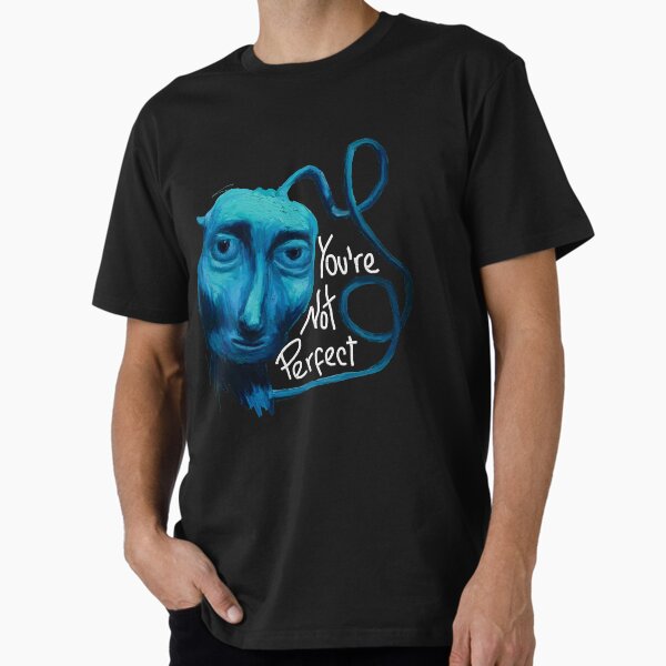 Courage you're not perfect Premium T-Shirt