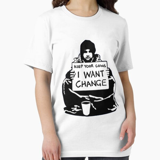 Banksy Keep Your Coins, I Want Change! T-Shirt