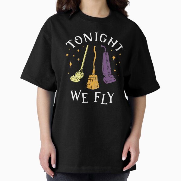 Tonight We Fly Witch Sisters Halloween Quote T-Shirt
