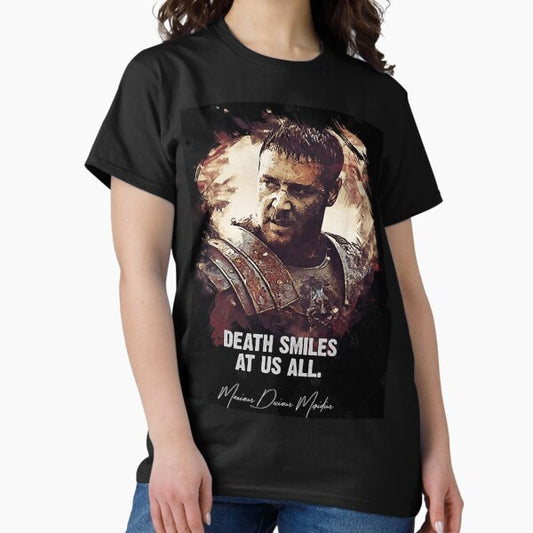Death Smiles At Us All - MAXIMUS T-Shirt