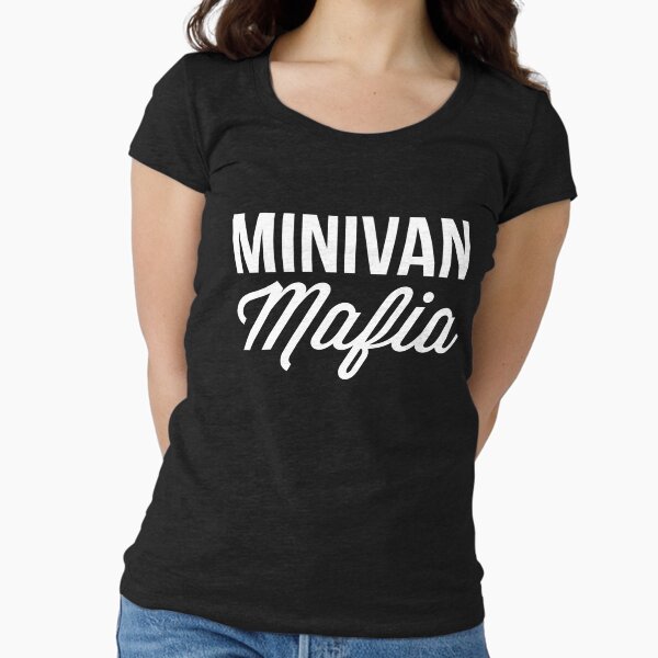 Minivan mafia Fitted Scoop T-Shirt
