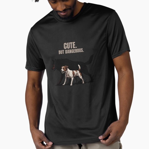 Cute But Dangerous Funny Dog Attitude Design Active T-Shirt