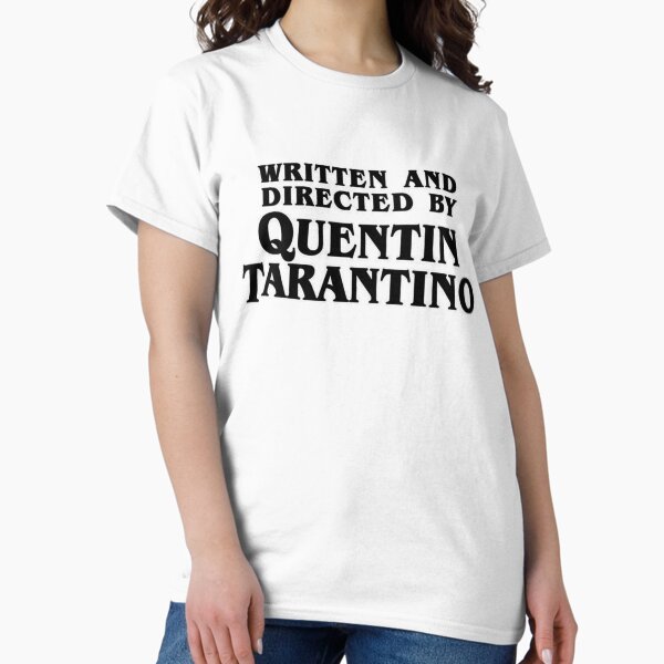 Written and directed by Tarantino T-Shirt