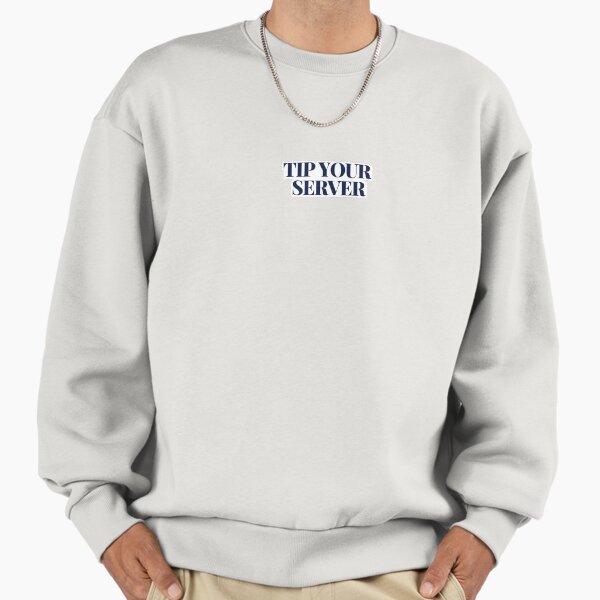 Tip Your Server Sticker Sweatshirt