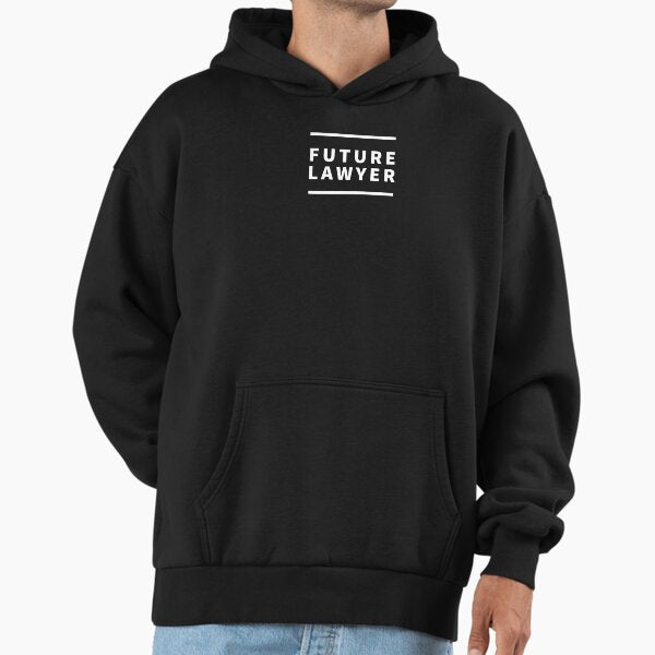 Note the future lawyer. Hoodie