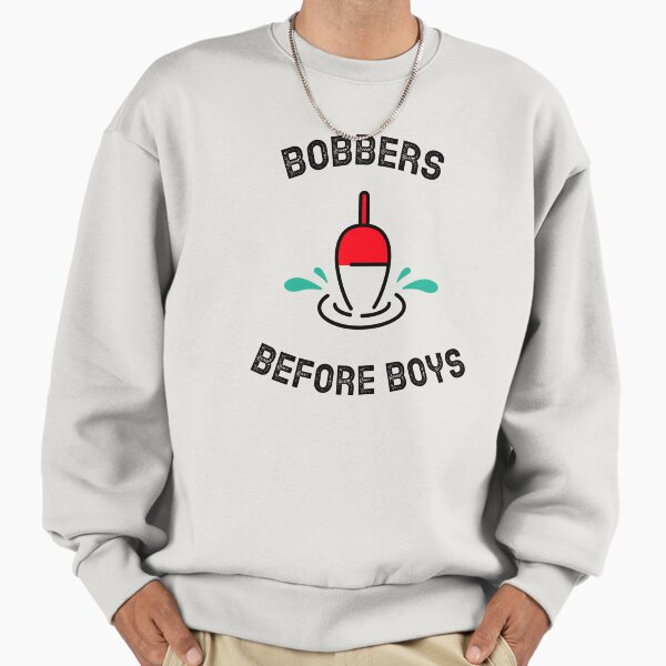 Bobbers Before Boys Female Fishing T-Shirt Sweatshirt