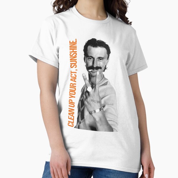Begbie - Clean up your act, Sunshine. T-Shirt