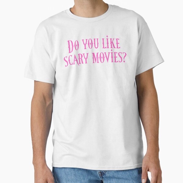 Do You Like Scary Movies? - Pink T-Shirt