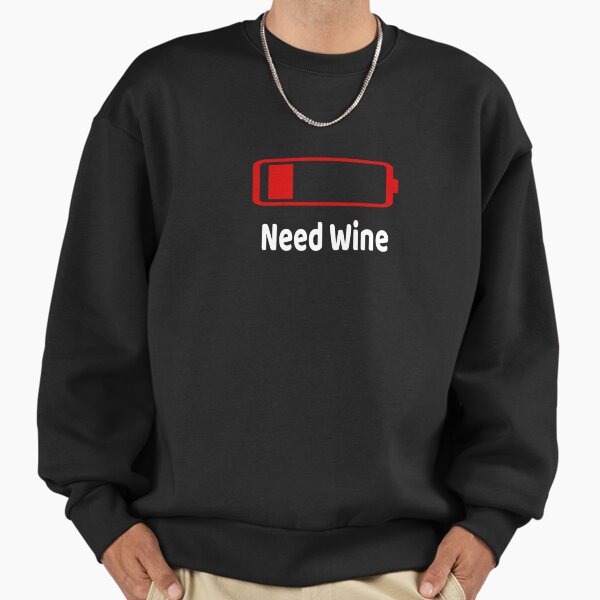 Low Battery Need Wine TShirt Activities Hobbies Gift Sweatshirt