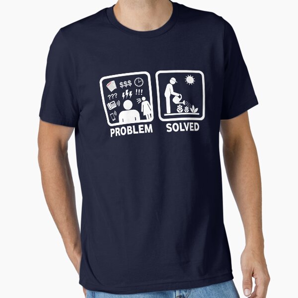 Gardening Funny Problem Solved Stickman Shirt T-Shirt
