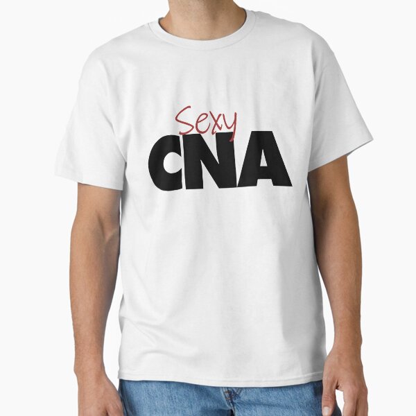 Sexy CNA T-Shirt