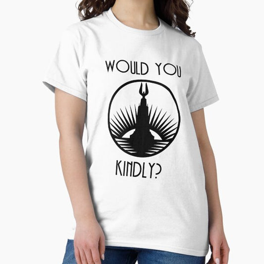 Would You Kindly T-Shirt