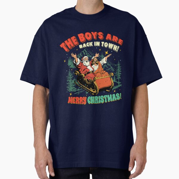 The Boys Are Back In Town Santa And Jesus Ride With Bold Holiday Fun And Bright Cheer T-Shirt