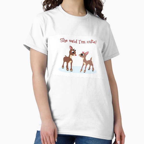 She Said I'm Cute! T-Shirt
