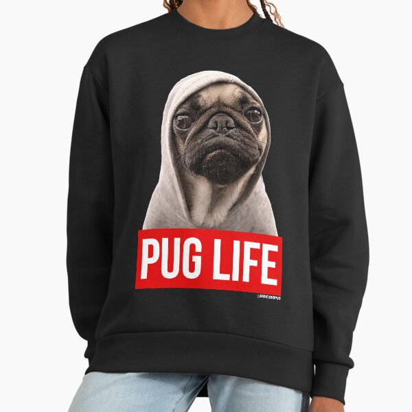 Original Pug Life Pug Sweatshirt