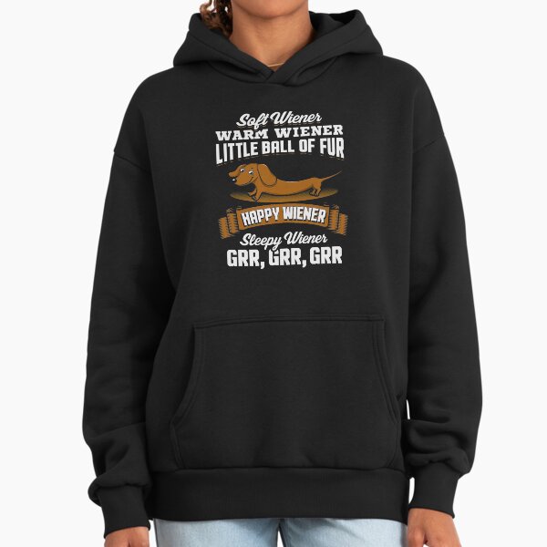 Dachshund - Soft Wiener Warm Wiener Hoodie