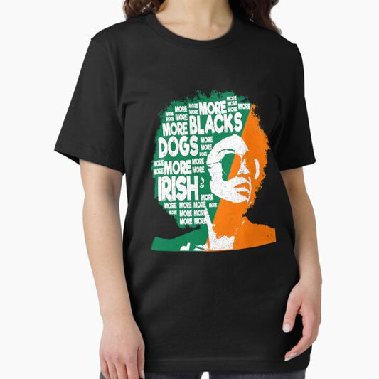 More Blacks More Dogs More Irish Ireland Flag Anti-Racism. T-Shirt