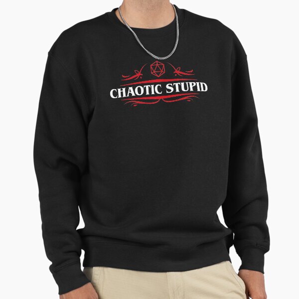 Chaotic Stupid Alignment Tabletop RPG Addict Sweatshirt