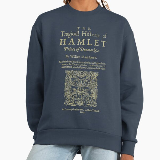 Shakespeare, Hamlet. Dark clothes version. Sweatshirt