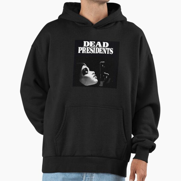 DEAD PRESIDENTS Hoodie