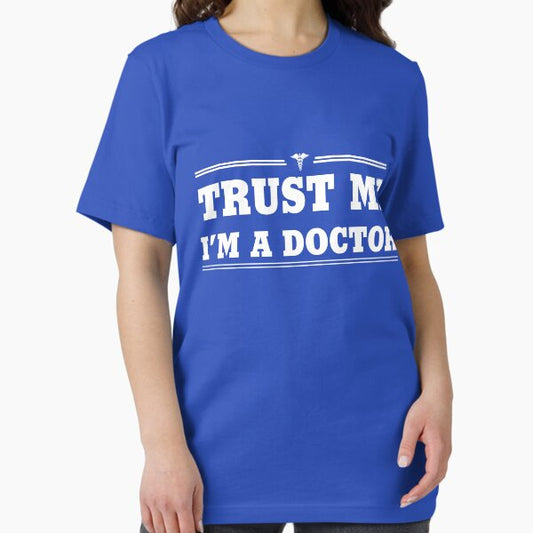 Trust Me, I'm a Doctor T-Shirt