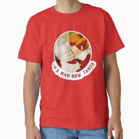 I’m a man now, Tanta T-Shirt