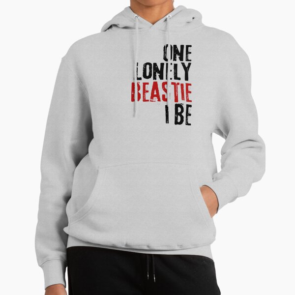 One lonely beastie I be. - Rap Lyrics 2 Hoodie