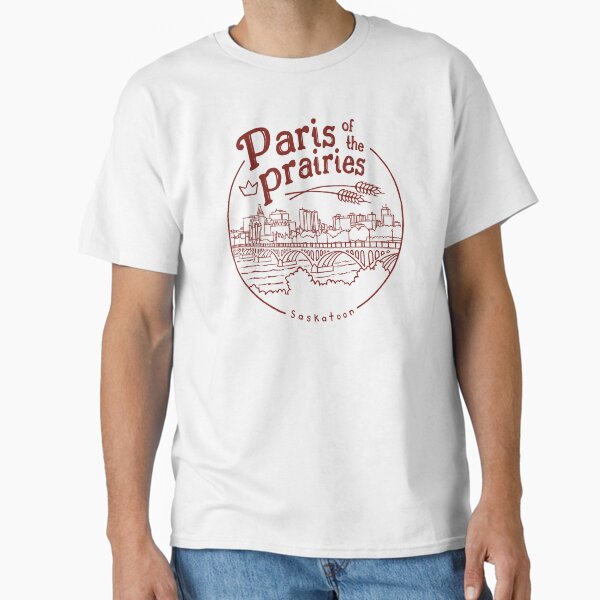Paris of the prairies T-Shirt