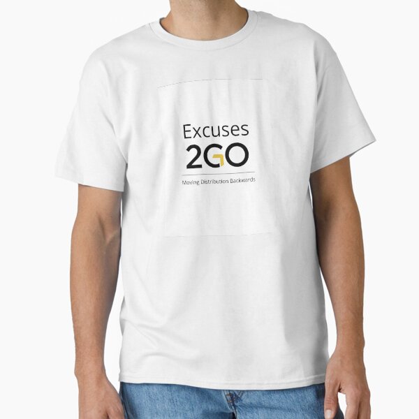 Excuses T-Shirt