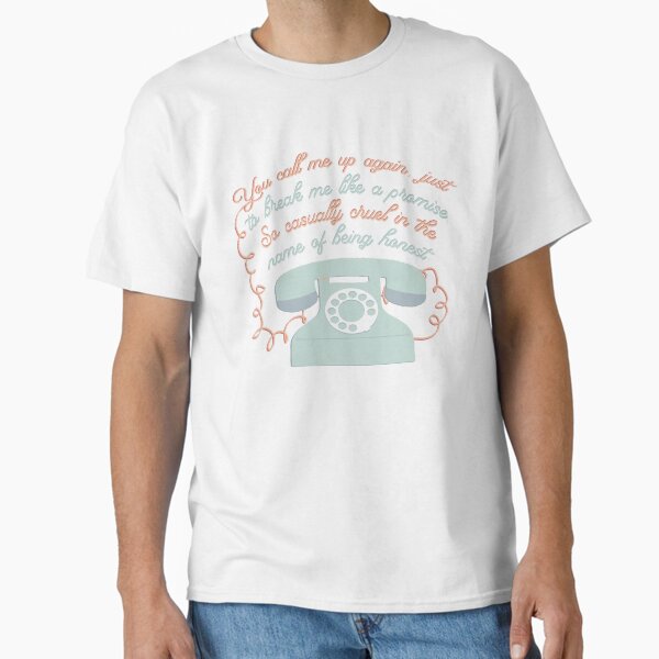 You call me up again T-Shirt