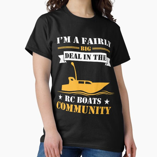 Big Deal RC Community I RC Boats Model Boats Brushless T-Shirt