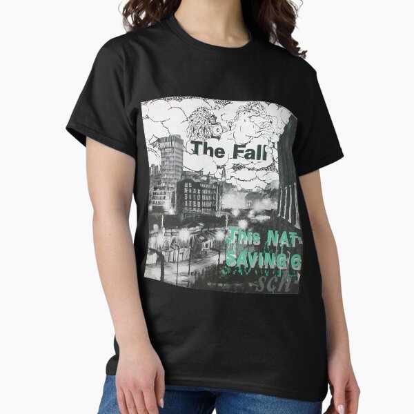 The Fall This Nations Saving Grace Gifts For Music Fan T-Shirt